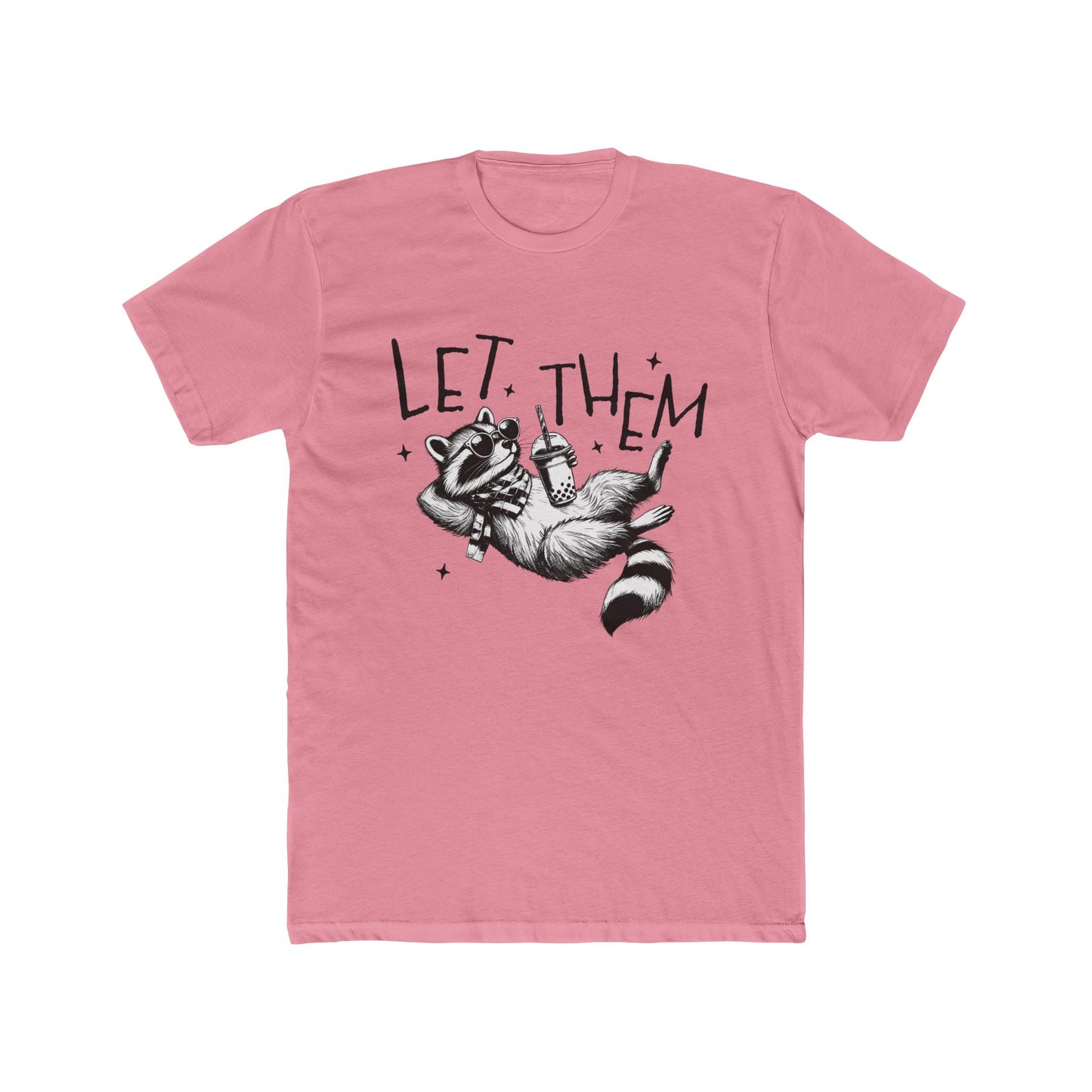 Let Them Tee Black Writing