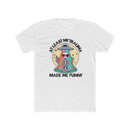 Trauma Made Me Funny Tee