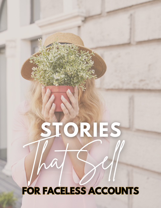 Stories that Sell for Faceless Accounts